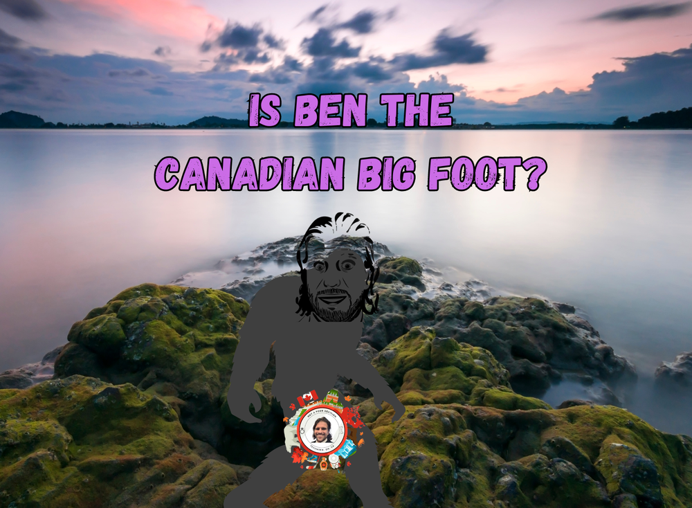 Is Ben the Canadian Big Foot? post image